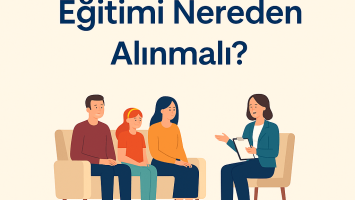 Aile Danışmanlığı Eğitimi Nereden Alınmalı?